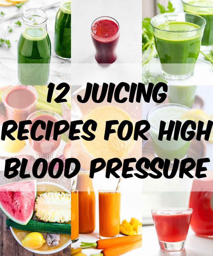 12 Juicing Recipes for High Blood Pressure
