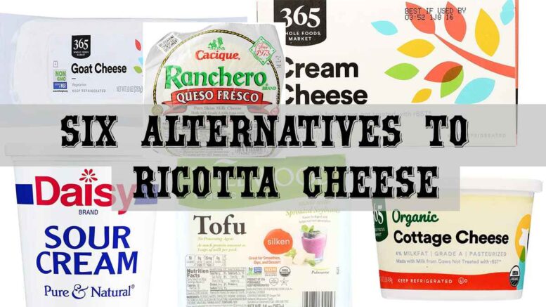 Six Alternatives to Ricotta Cheese