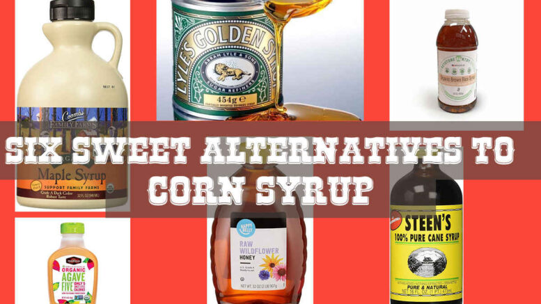 Six Sweet Alternatives to Corn Syrup