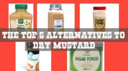 The Top 5 Alternatives to Dry Mustard